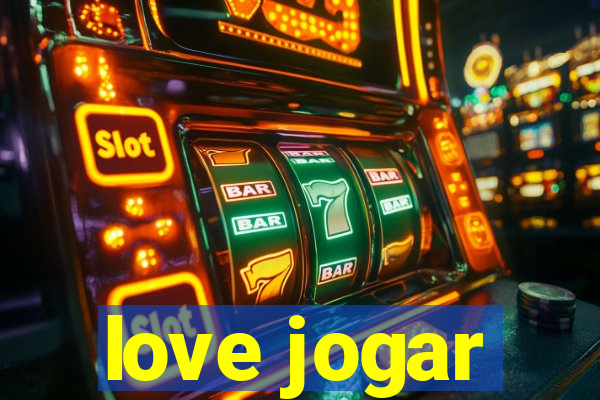 love jogar